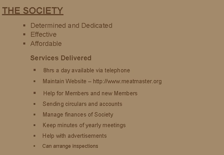 THE SOCIETY § Determined and Dedicated § Effective § Affordable Services Delivered § 8