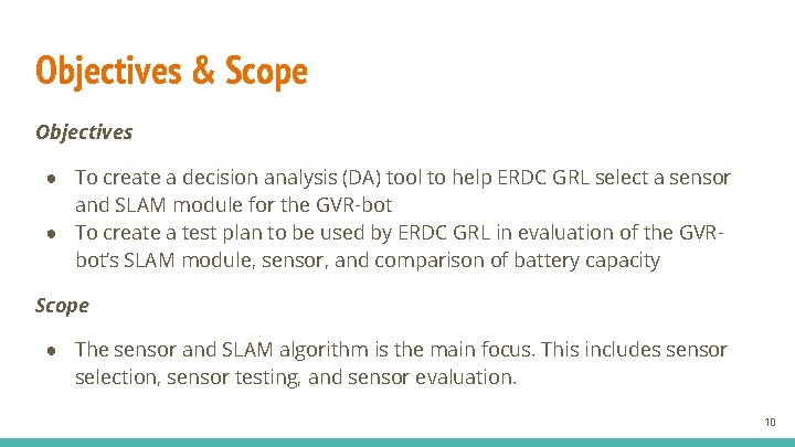 Objectives & Scope Objectives ● To create a decision analysis (DA) tool to help