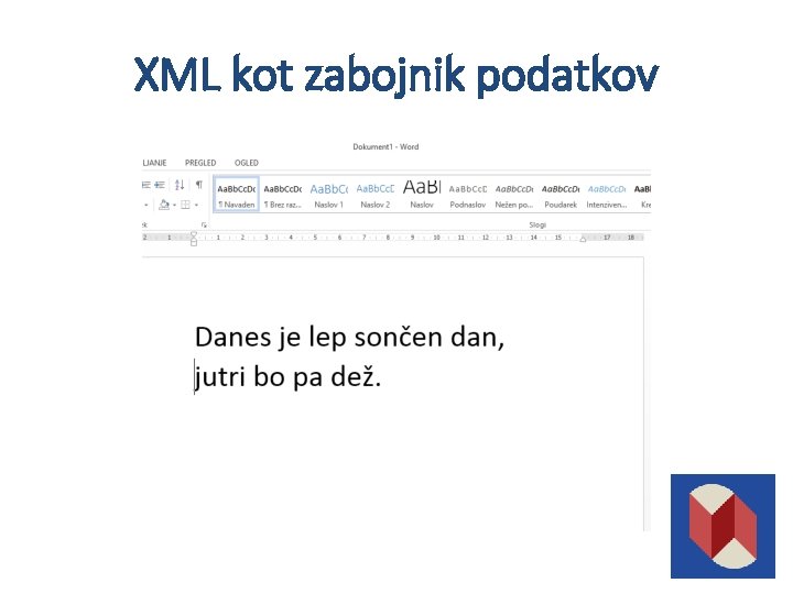 XML kot zabojnik podatkov 