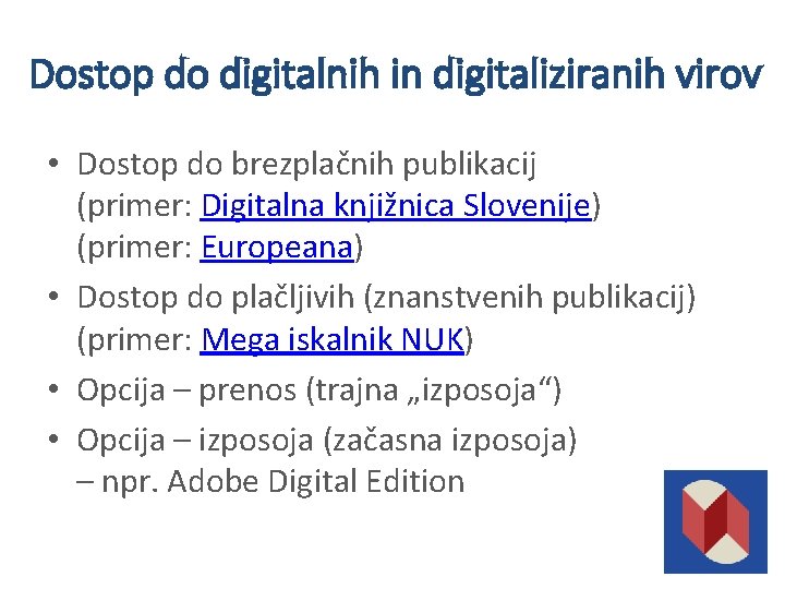 Dostop do digitalnih in digitaliziranih virov • Dostop do brezplačnih publikacij (primer: Digitalna knjižnica
