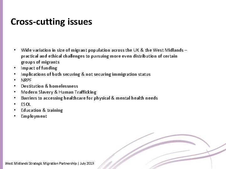 Cross-cutting issues • • • Wide variation in size of migrant population across the