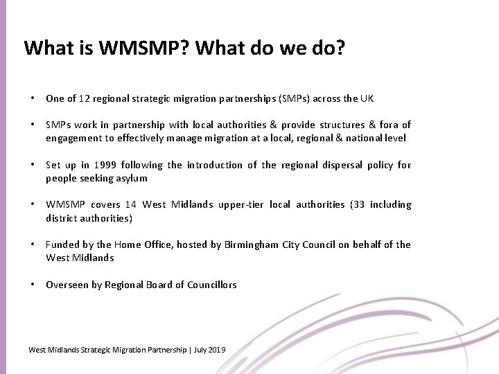 What is WMSMP? What do we do? • One of 12 regional strategic migration