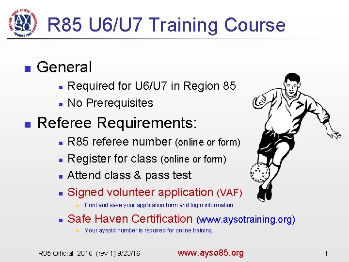 R 85 U 6/U 7 Training Course n General n n n Required for