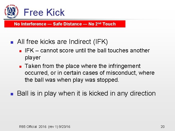 Free Kick Interference — rules Safe Distance (All. No general restart apply) — No