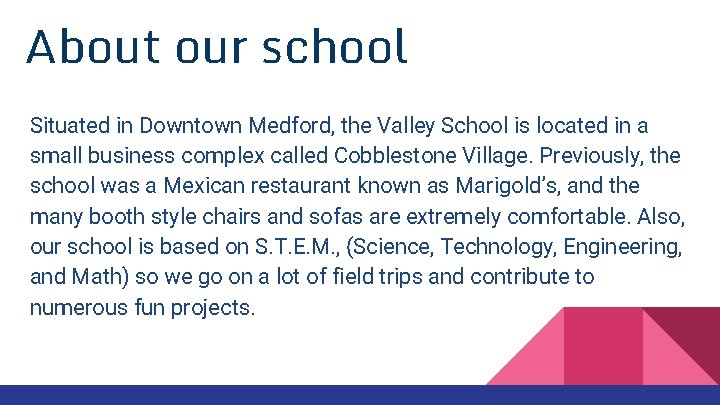 About our school Situated in Downtown Medford, the Valley School is located in a About our school Situated in Downtown Medford, the Valley School is located in a