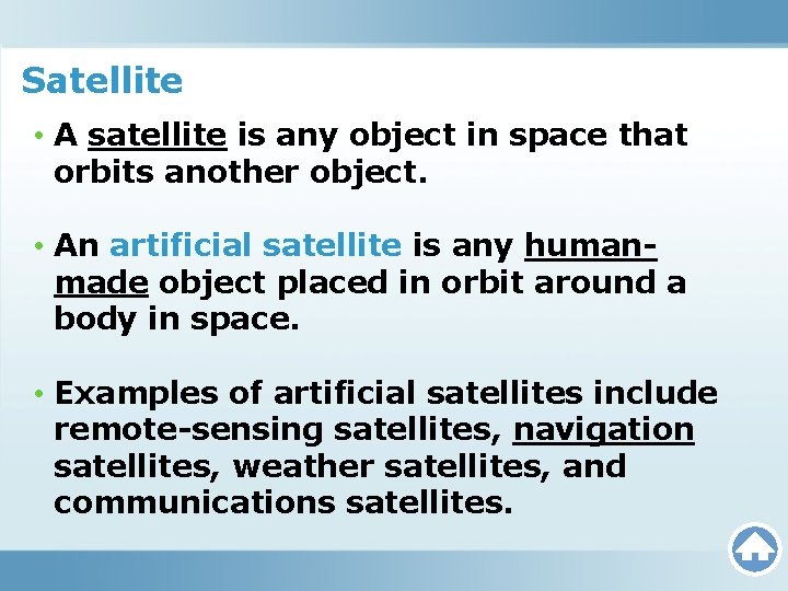 Satellite • A satellite is any object in space that orbits another object. •