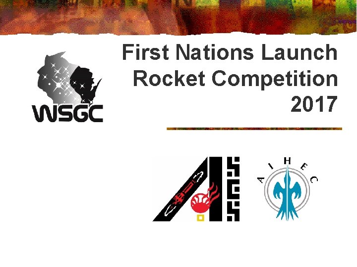 First Nations Launch Rocket Competition 2017 