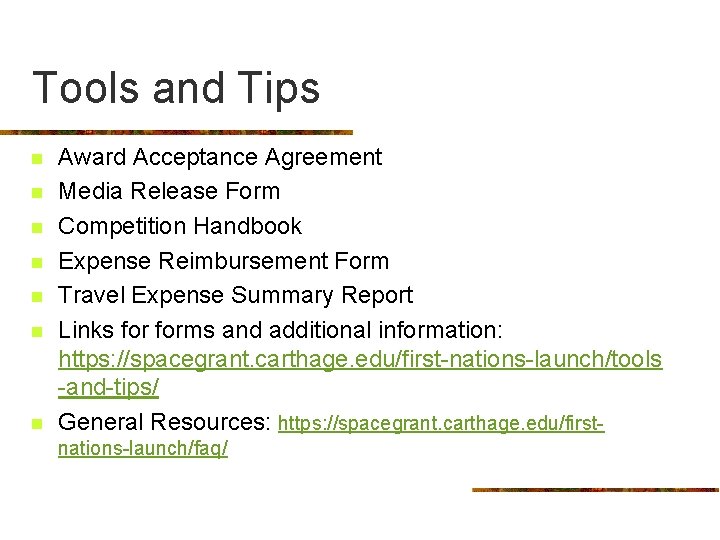 Tools and Tips n n n n Award Acceptance Agreement Media Release Form Competition