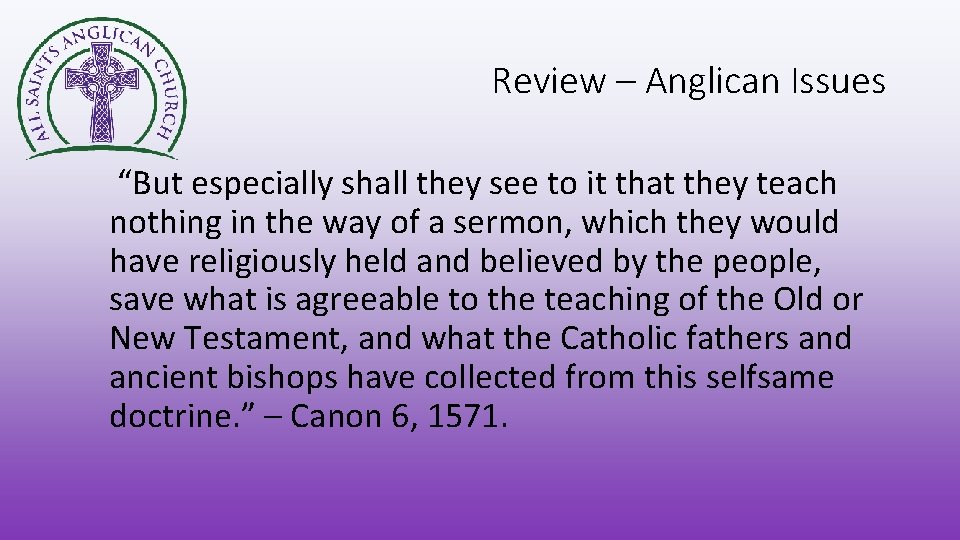 Review – Anglican Issues “But especially shall they see to it that they teach