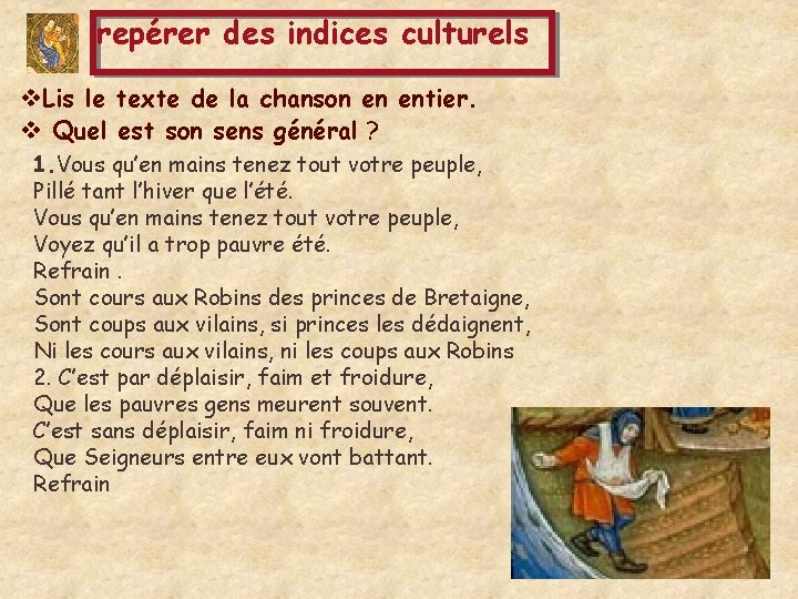repérer des indices culturels v. Lis le texte de la chanson en entier. v