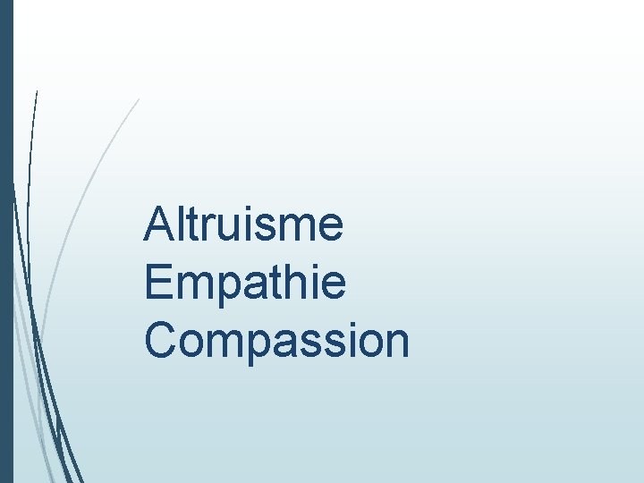 Altruisme Empathie Compassion 