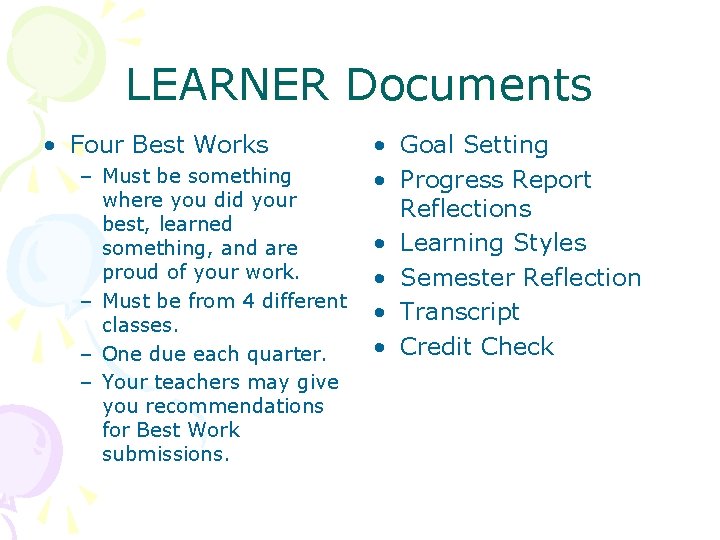 LEARNER Documents • Four Best Works – Must be something where you did your