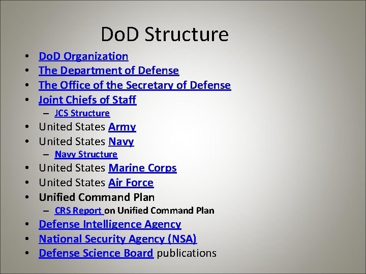 Do. D Structure • • Do. D Organization The Department of Defense The Office