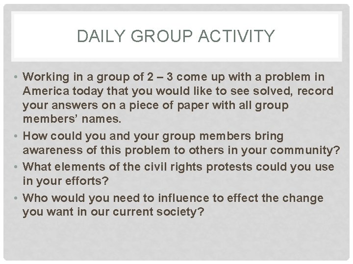 DAILY GROUP ACTIVITY • Working in a group of 2 – 3 come up DAILY GROUP ACTIVITY • Working in a group of 2 – 3 come up