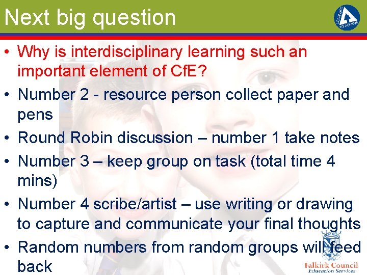 Next big question • Why is interdisciplinary learning such an important element of Cf.