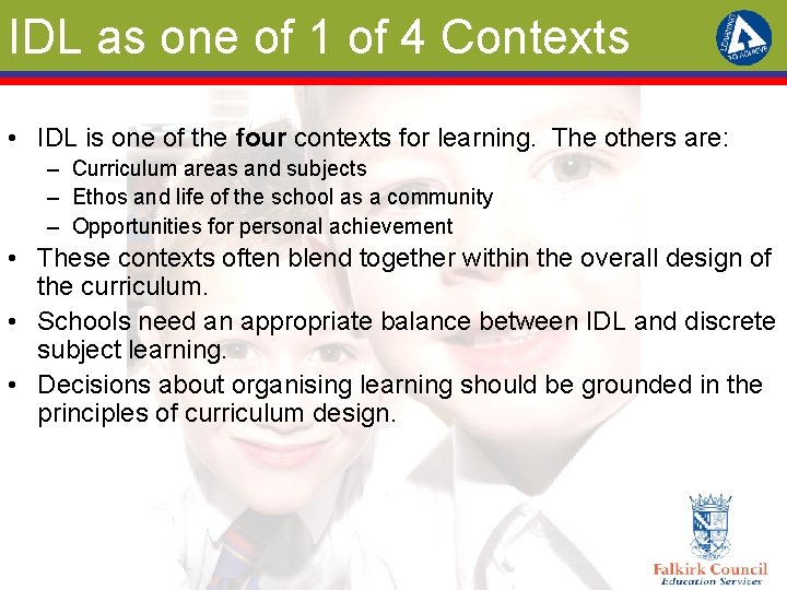 IDL as one of 1 of 4 Contexts • IDL is one of the