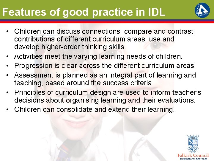 Features of good practice in IDL • Children can discuss connections, compare and contrast