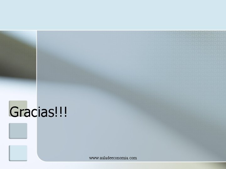 Gracias!!! www. auladeeconomia. com 