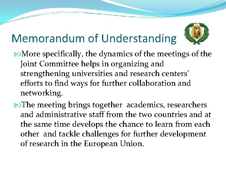 Memorandum of Understanding More specifically, the dynamics of the meetings of the Joint Committee