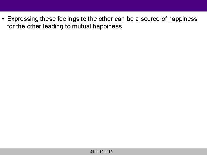  • Expressing these feelings to the other can be a source of happiness
