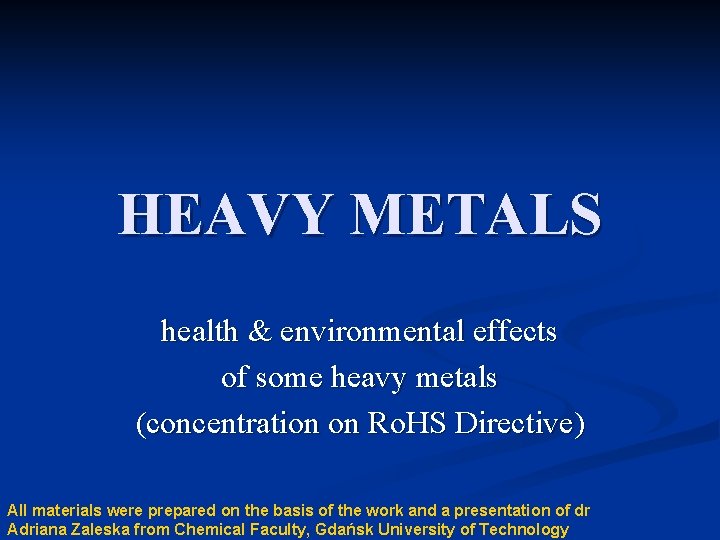 HEAVY METALS health & environmental effects of some heavy metals (concentration on Ro. HS