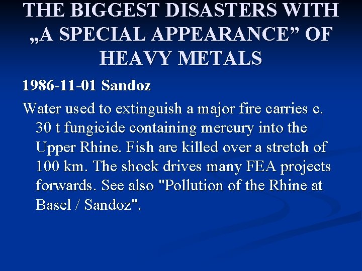 THE BIGGEST DISASTERS WITH „A SPECIAL APPEARANCE” OF HEAVY METALS 1986 -11 -01 Sandoz