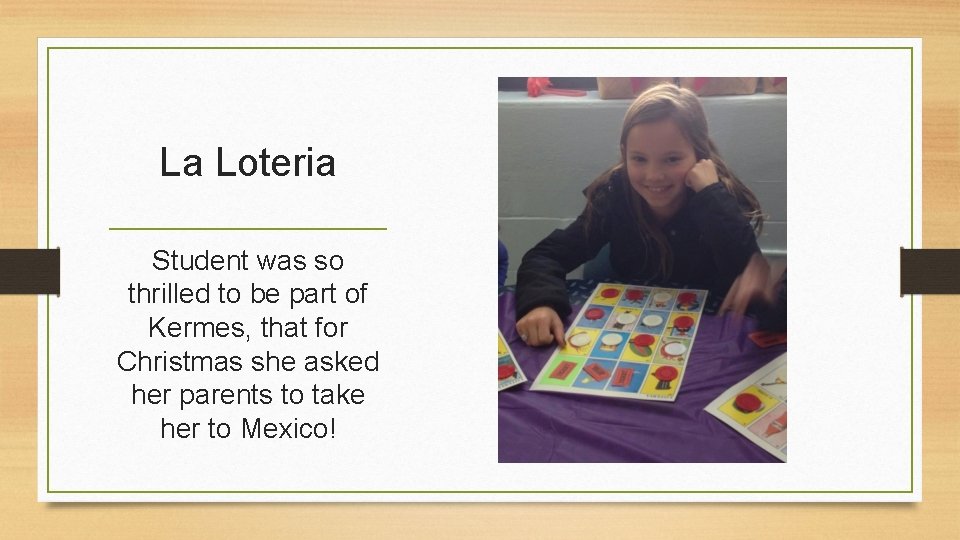 La Loteria Student was so thrilled to be part of Kermes, that for Christmas La Loteria Student was so thrilled to be part of Kermes, that for Christmas