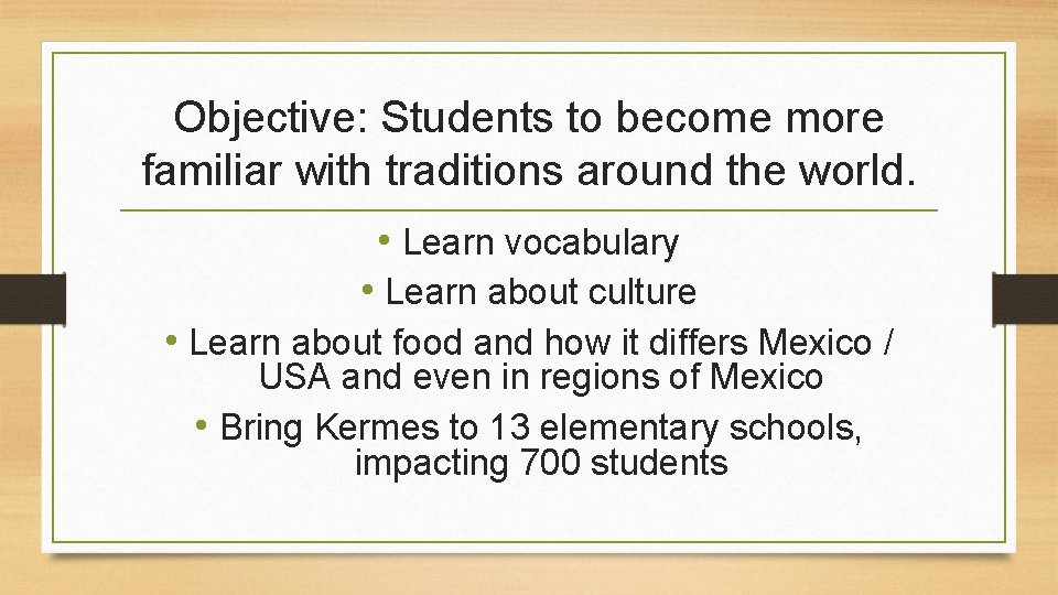 Objective: Students to become more familiar with traditions around the world. • Learn vocabulary Objective: Students to become more familiar with traditions around the world. • Learn vocabulary