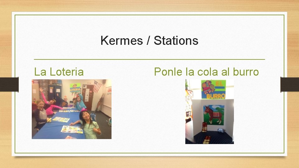 Kermes / Stations La Loteria Ponle la cola al burro Kermes / Stations La Loteria Ponle la cola al burro
