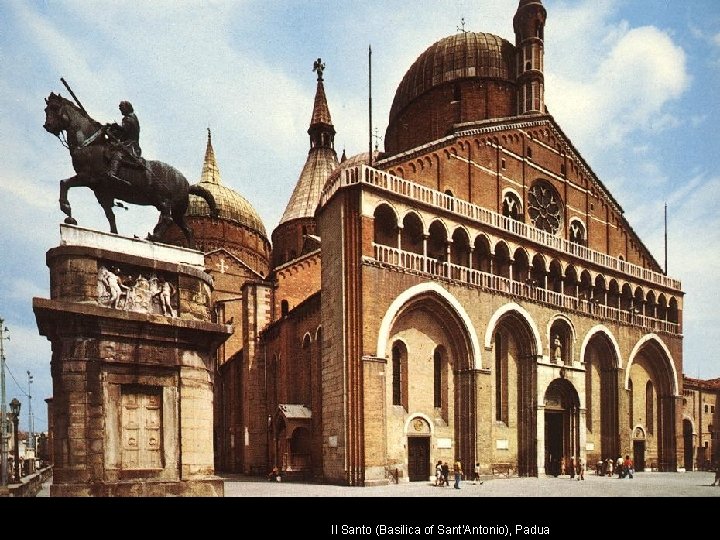 Il Santo (Basilica of Sant’Antonio), Padua 