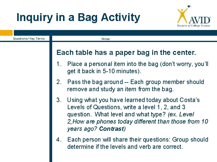 Inquiry in a Bag Activity Questions/ Key Terms Notes Each table has a paper