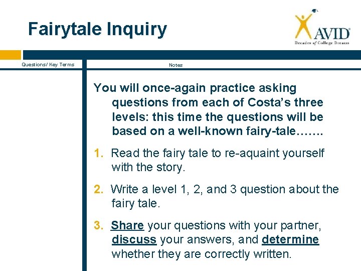 Fairytale Inquiry Questions/ Key Terms Notes You will once-again practice asking questions from each