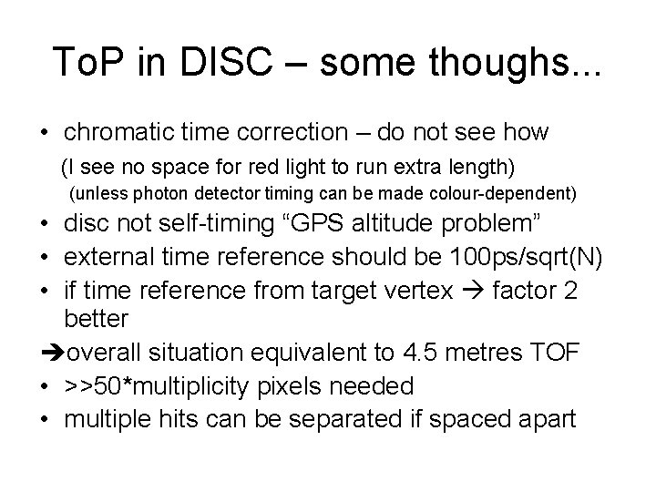 To. P in DISC – some thoughs. . . • chromatic time correction – To. P in DISC – some thoughs. . . • chromatic time correction –