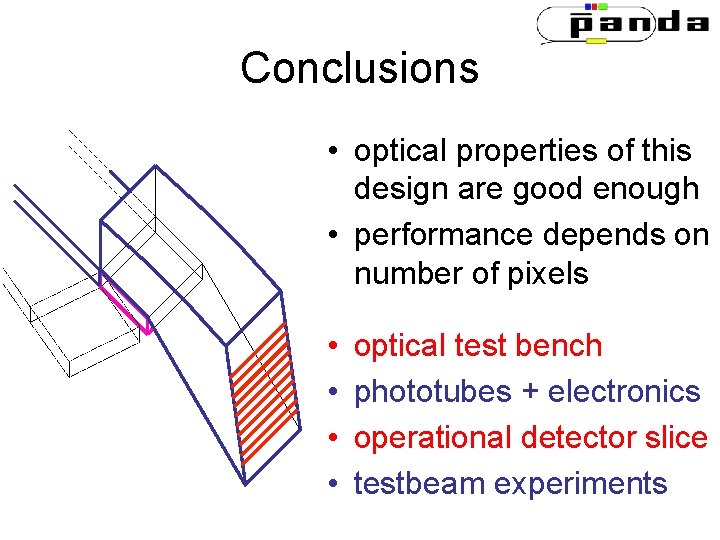 Conclusions • optical properties of this design are good enough • performance depends on Conclusions • optical properties of this design are good enough • performance depends on