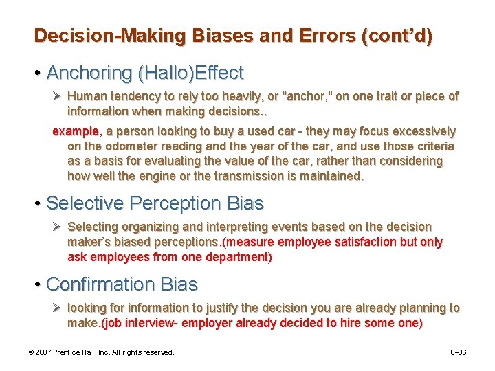 Decision-Making Biases and Errors (cont’d) • Anchoring (Hallo)Effect Ø Human tendency to rely too