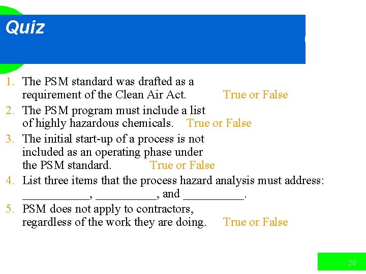 Quiz 1. The PSM standard was drafted as a requirement of the Clean Air