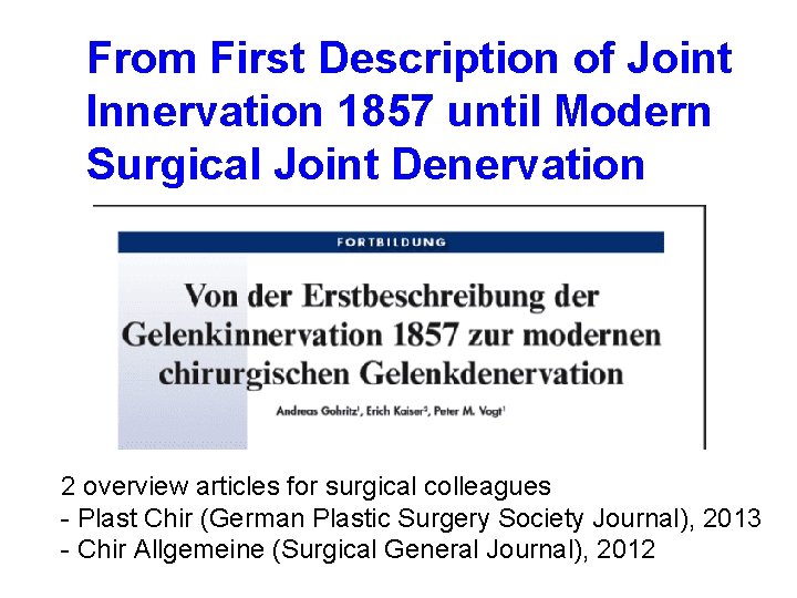 From First Description of Joint Innervation 1857 until Modern Surgical Joint Denervation 2 overview