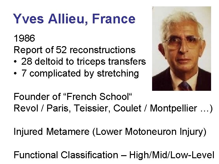 Yves Allieu, France 1986 Report of 52 reconstructions • 28 deltoid to triceps transfers