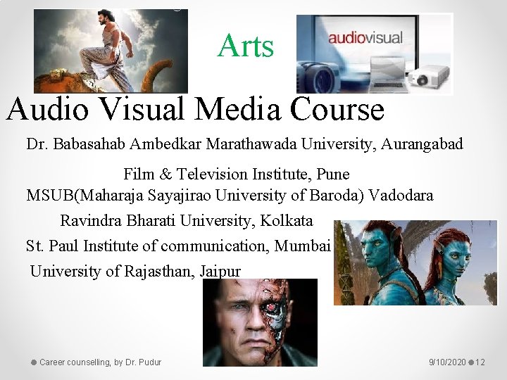 Arts Audio Visual Media Course Dr. Babasahab Ambedkar Marathawada University, Aurangabad Film & Television