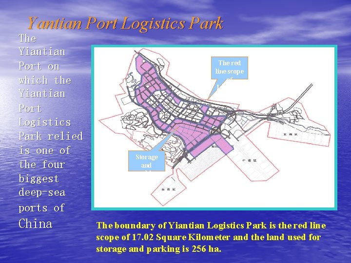 Yantian Port Logistics Park The Yiantian Port on which the Yiantian Port Logistics Park