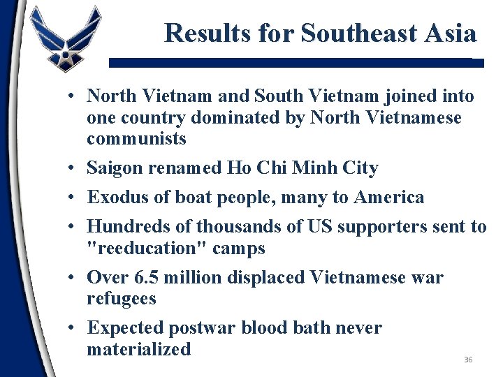 Results for Southeast Asia • North Vietnam and South Vietnam joined into one country