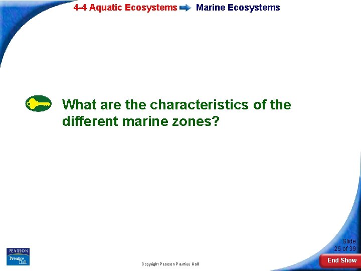 4 -4 Aquatic Ecosystems Marine Ecosystems What are the characteristics of the different marine