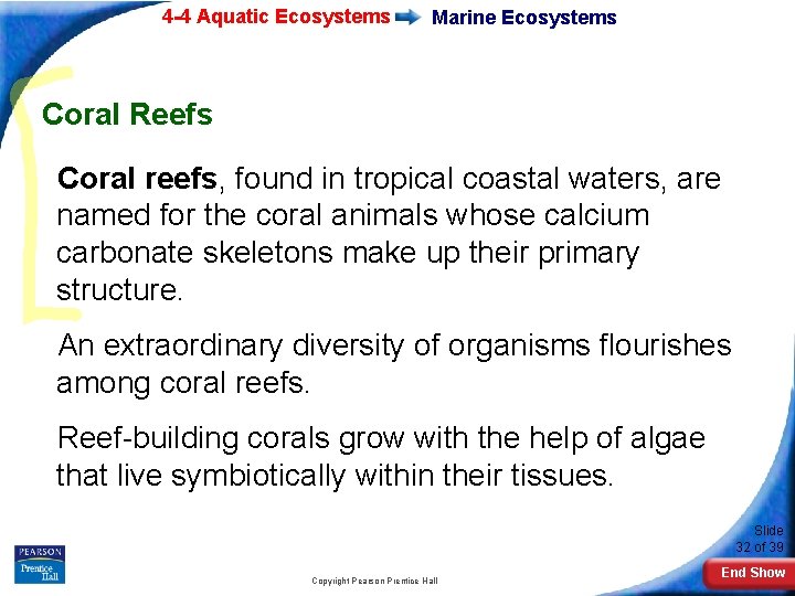 4 -4 Aquatic Ecosystems Marine Ecosystems Coral Reefs Coral reefs, found in tropical coastal