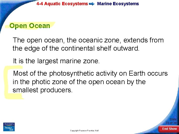 4 -4 Aquatic Ecosystems Marine Ecosystems Open Ocean The open ocean, the oceanic zone,