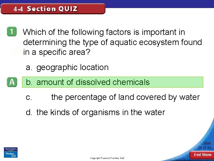 4 -4 Which of the following factors is important in determining the type of