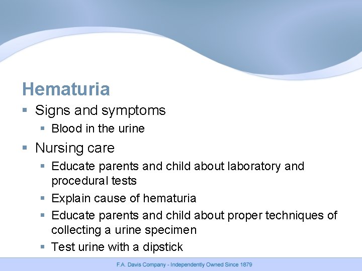 Hematuria § Signs and symptoms § Blood in the urine § Nursing care §