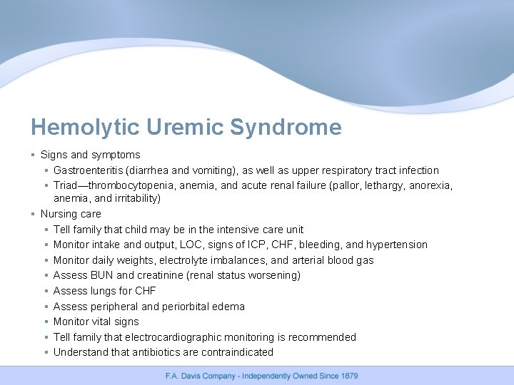 Hemolytic Uremic Syndrome § Signs and symptoms § Gastroenteritis (diarrhea and vomiting), as well