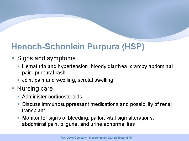 Henoch-Schonlein Purpura (HSP) § Signs and symptoms § Hematuria and hypertension, bloody diarrhea, crampy