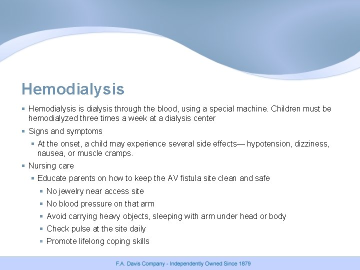 Hemodialysis § Hemodialysis is dialysis through the blood, using a special machine. Children must