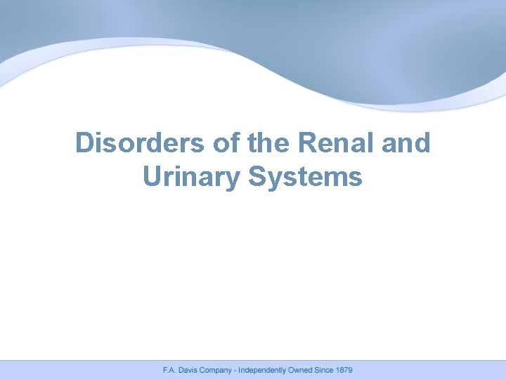 Disorders of the Renal and Urinary Systems 